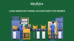 Advantages of Lean Manufacturing for MSMEs