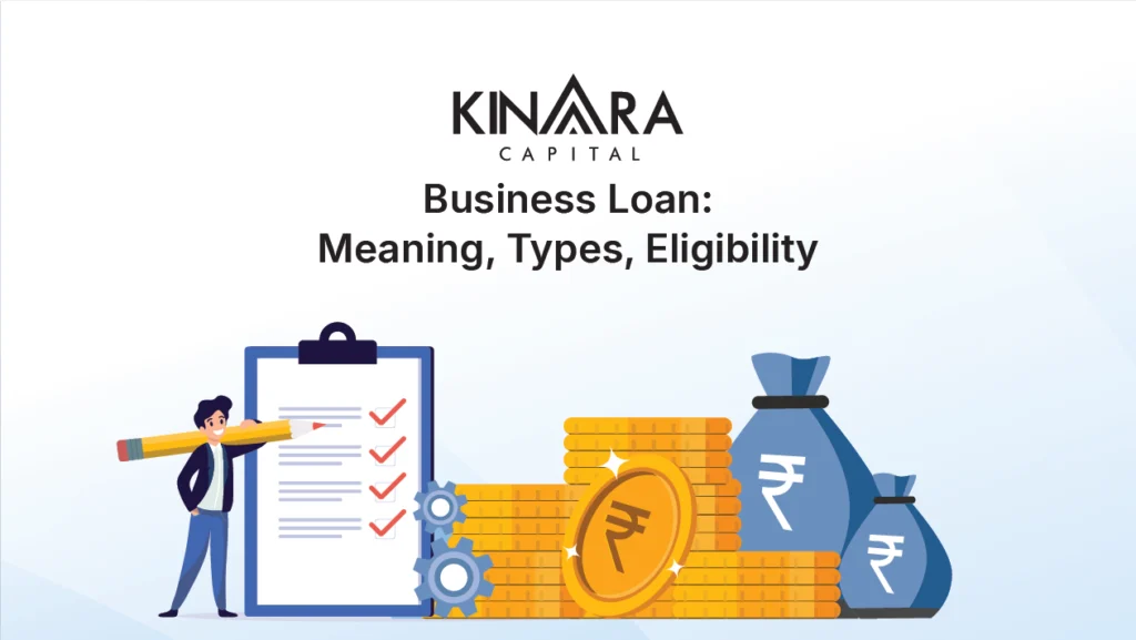 Business Loan Meaning, Types, Eligibility